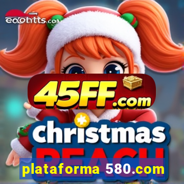plataforma 580.com